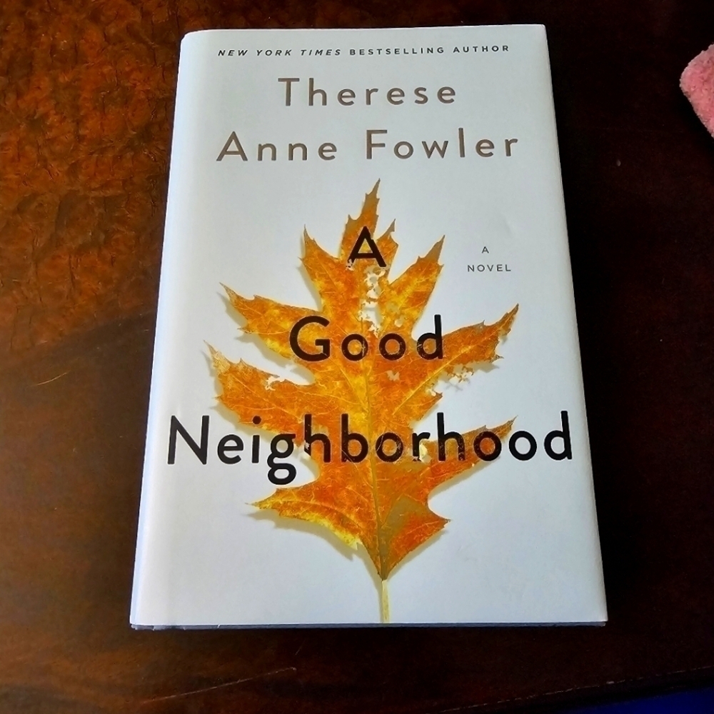 A Good Neighborhood: A Novel, Book by Therese Anne Fowler, Hardcover, Pre-owned